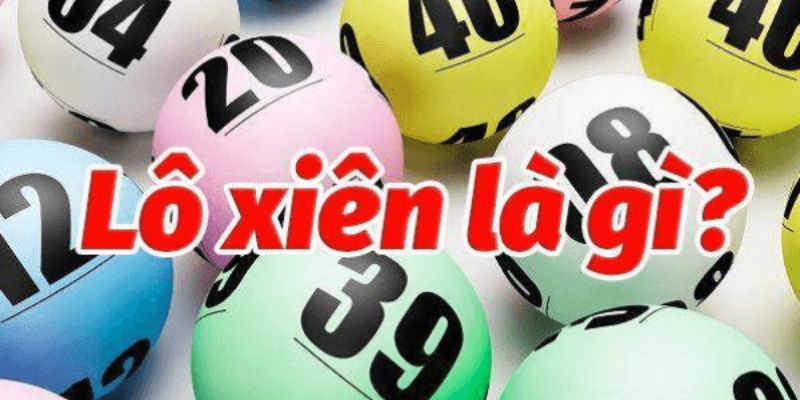 Lô Xiên – Cẩm Nang Cách Bắt Xiên Hiệu Quả Từ Cao Thủ