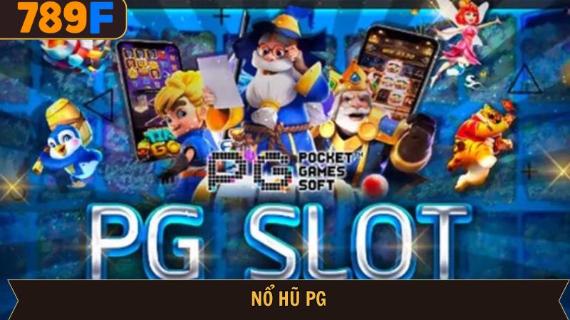 Nổ Hũ PG – Trải Nghiệm Giải Trí Online Đầy Lý Thú Tại 789F